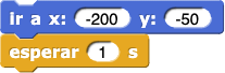 ir a x:(-200) y:(-50); esperar (1) segs