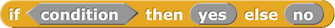 <code>if/else</code> reporter block