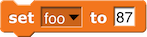 <code>set (foo) to (87)</code> block