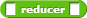 reducer