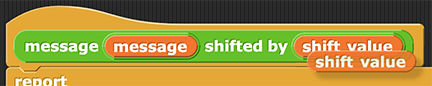 'message (message) shifted by (shift value)' hat block showing a copy of the 'shift value' variable being dragged off the original 'shift value' variable in the hat block